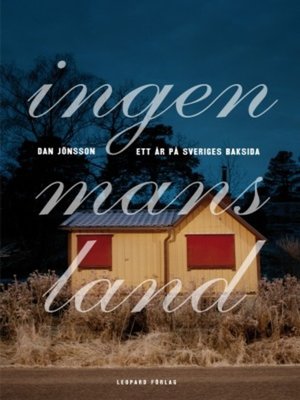 cover image of Ingenmansland : ett år på Sveriges baksida
